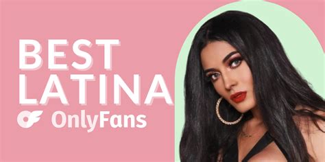 best latina onlyfans|Top 8 Best Latina OnlyFans Accounts in 2024 .